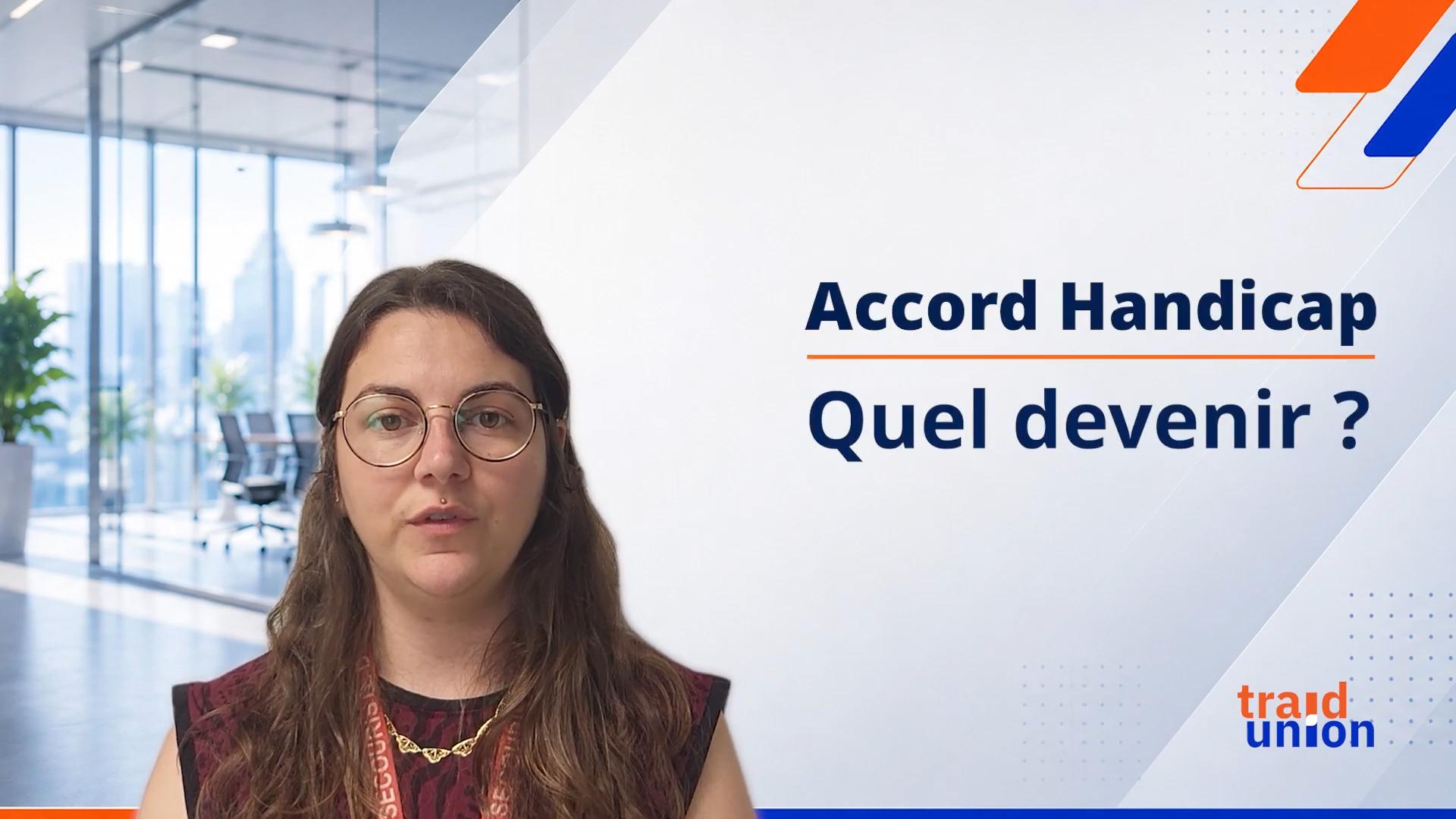 Accord Handicap : Quel devenir ? – Traid-Union vous répond